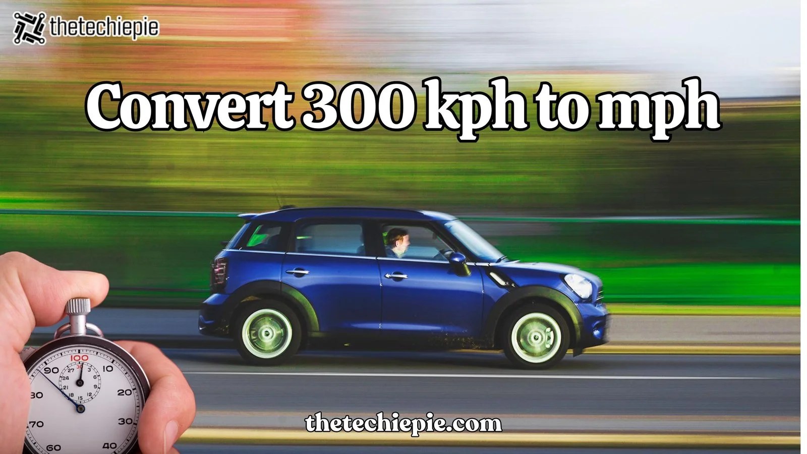 How To Convert 300 Kph To Mph Reallife Speed Comparisons Thetechiepie