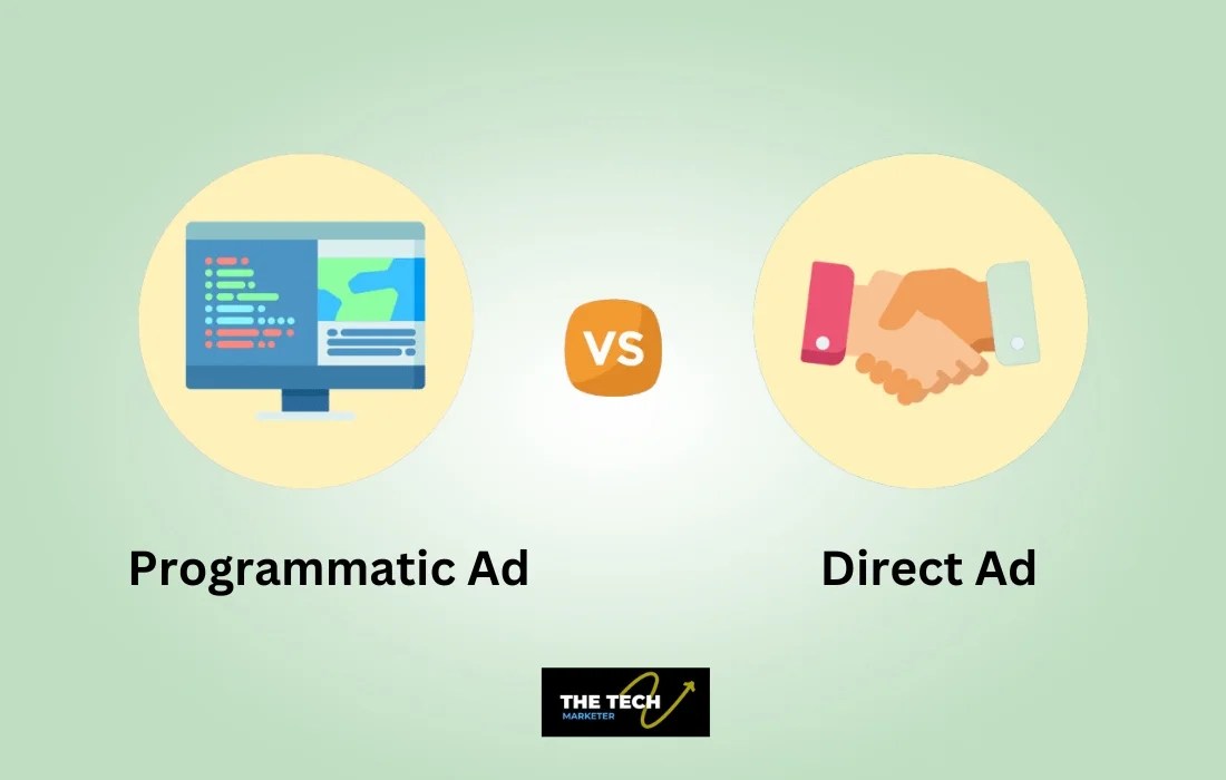 Direct vs. Programmatic Ads. A Comprehensive Guide for Marketers in 2024 The Tech Marketer