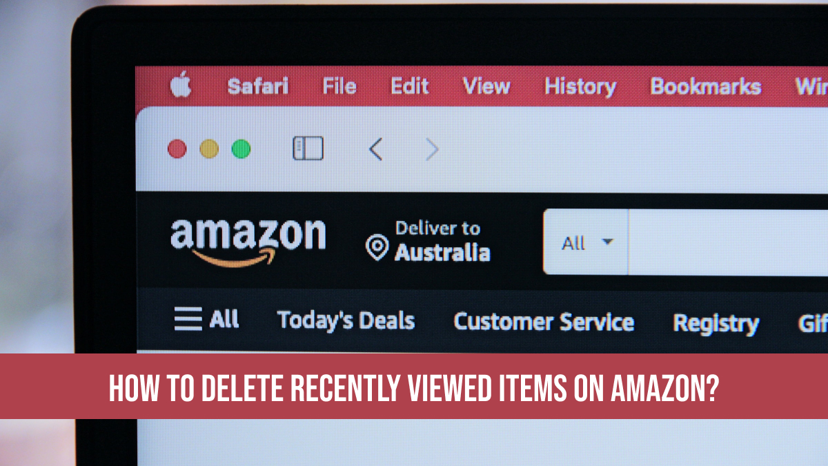 [2023] How to Delete Recently Viewed Items on Amazon?