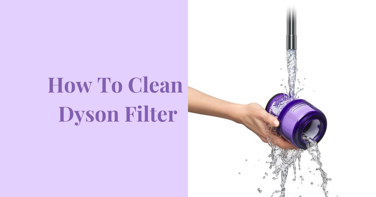 How to Clean Dyson Filter The Technik