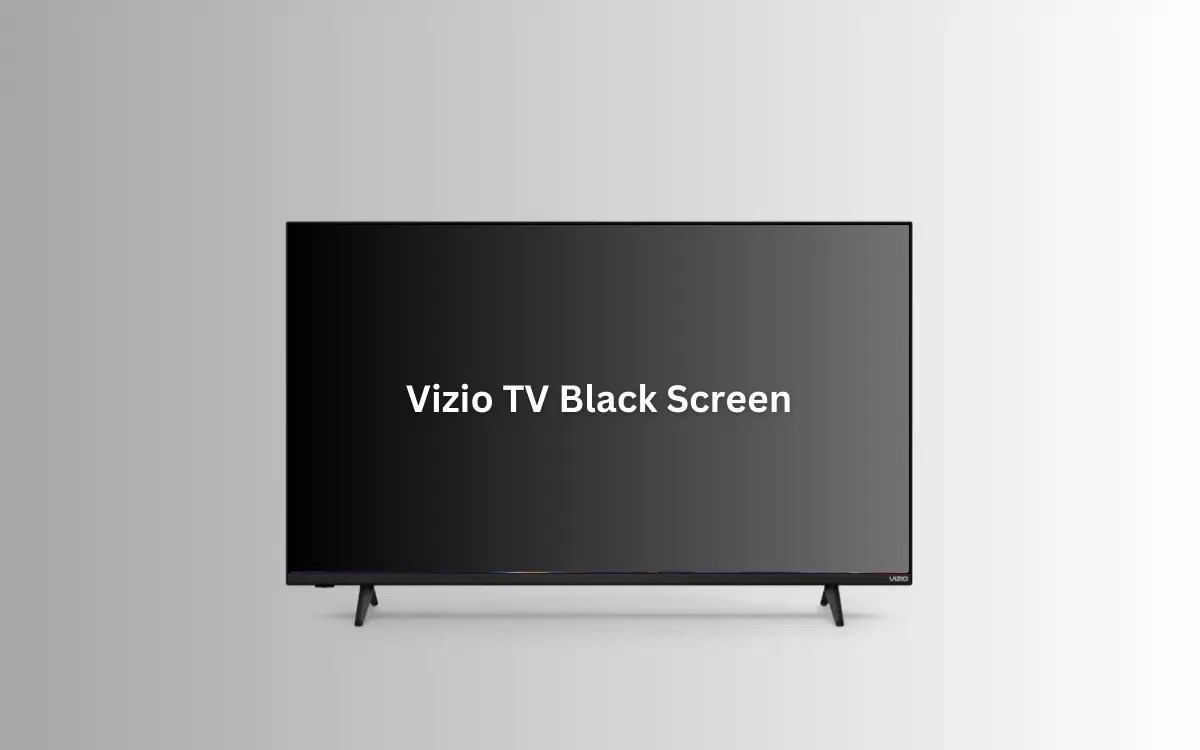 Vizio TV Black Screen Causes & Quick Fixes)