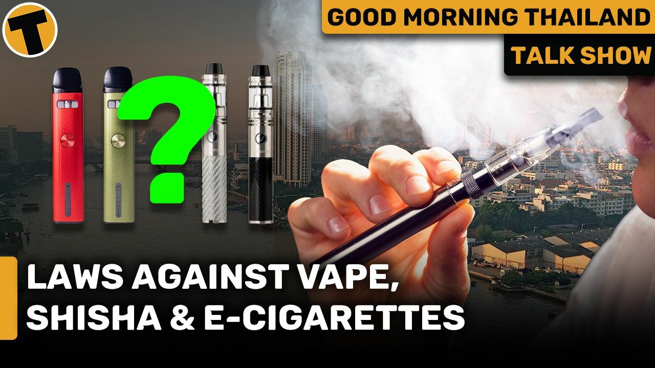Is Vaping, Shisha and E Cigarettes in Thailand Legal? GMT Thaiger