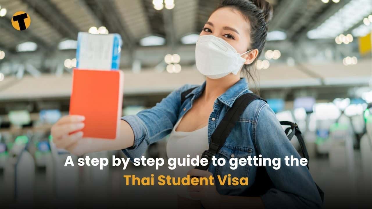 A step by step guide to getting the Thai Student Visa (Non-Immigrant ED