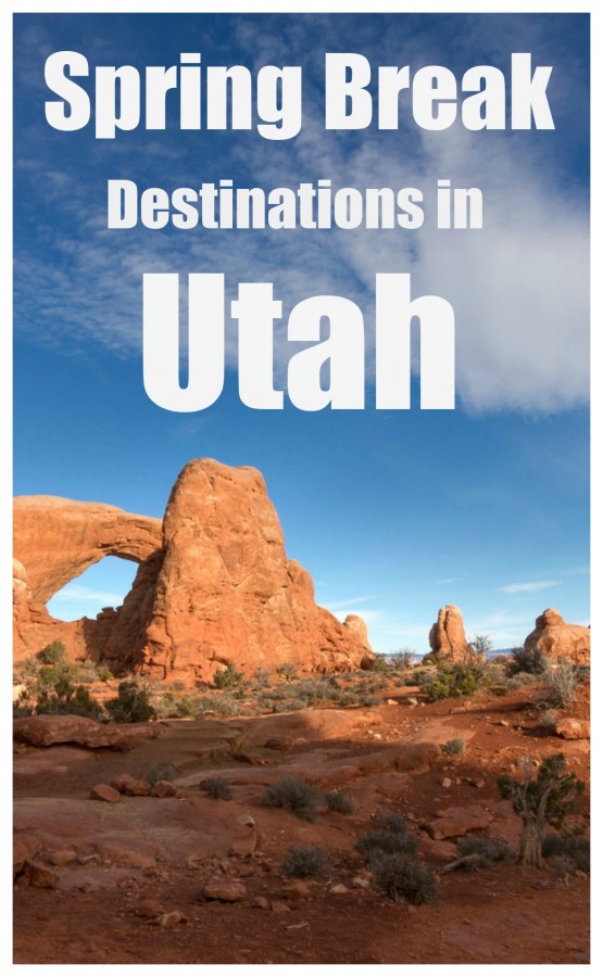 Spring Break Destinations in Utah The Things I Love Most