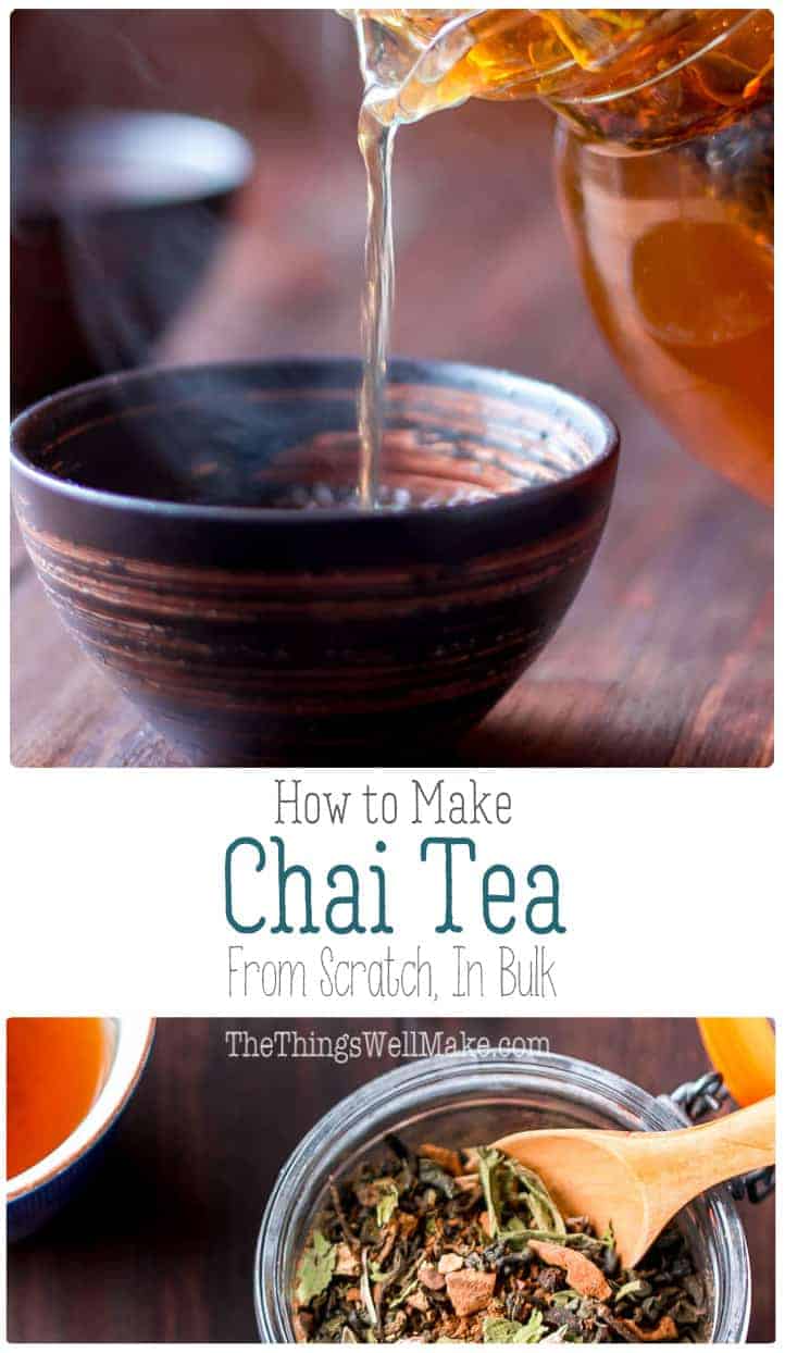 How to Make Chai Tea From Scratch (In Bulk) Oh, The Things We'll Make!