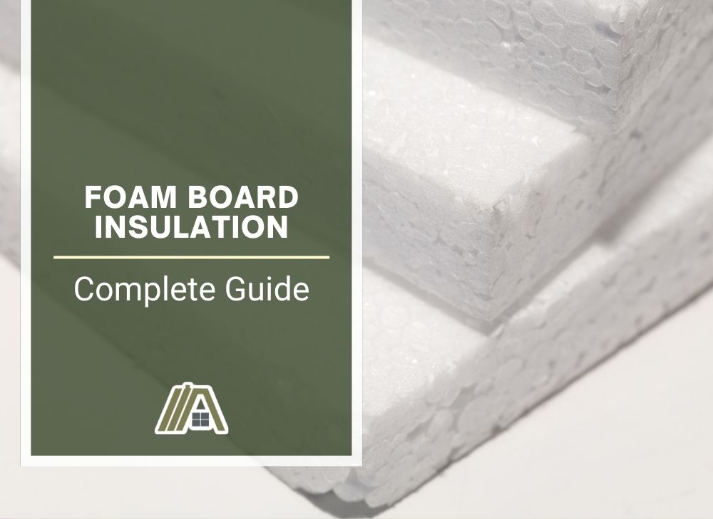 Foam Board Insulation Complete Guide The Tibble