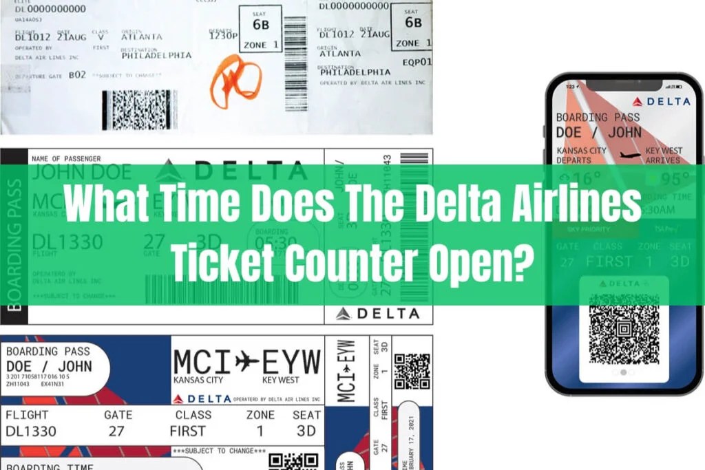 What Time Does The Delta Airlines Ticket Counter Open?