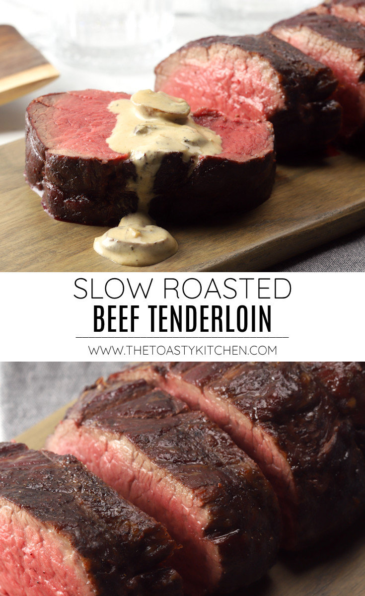 Slow Roasted Beef Tenderloin The Toasty Kitchen