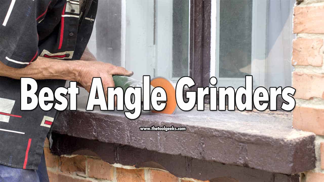 5 Best Angle Grinders (September 2024 ) Grind & Cut Like a Pro!