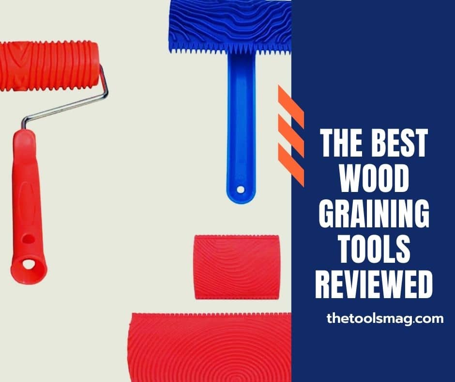 4 Best Wood Graining Tools in 2022