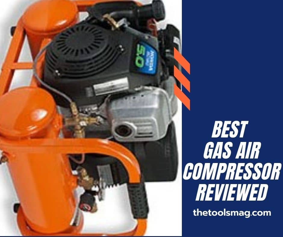 4 Best Gas Air Compressors in 2022