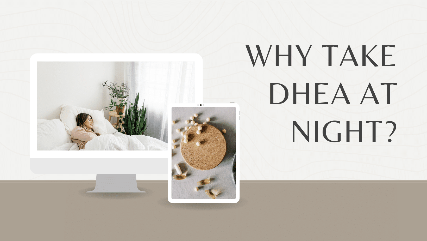 Why Take DHEA At Night? The Top Supplements