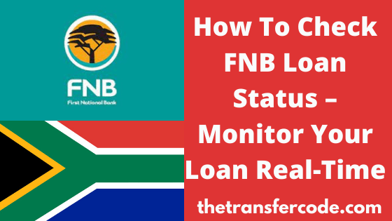 How To Check FNB Loan Status Checking FNB South Africa Loan Status
