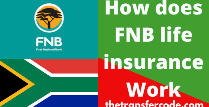 How Does FNB Life Insurance Works In South Africa