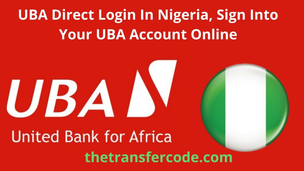UBA Direct Login, SignIn To Your UBA Nigeria Account Online