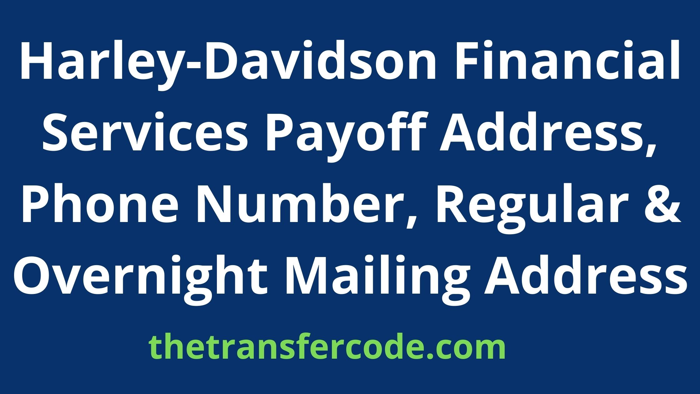HarleyDavidson Financial Services Payoff Address, 2023, Phone Number, Regular & Overnight