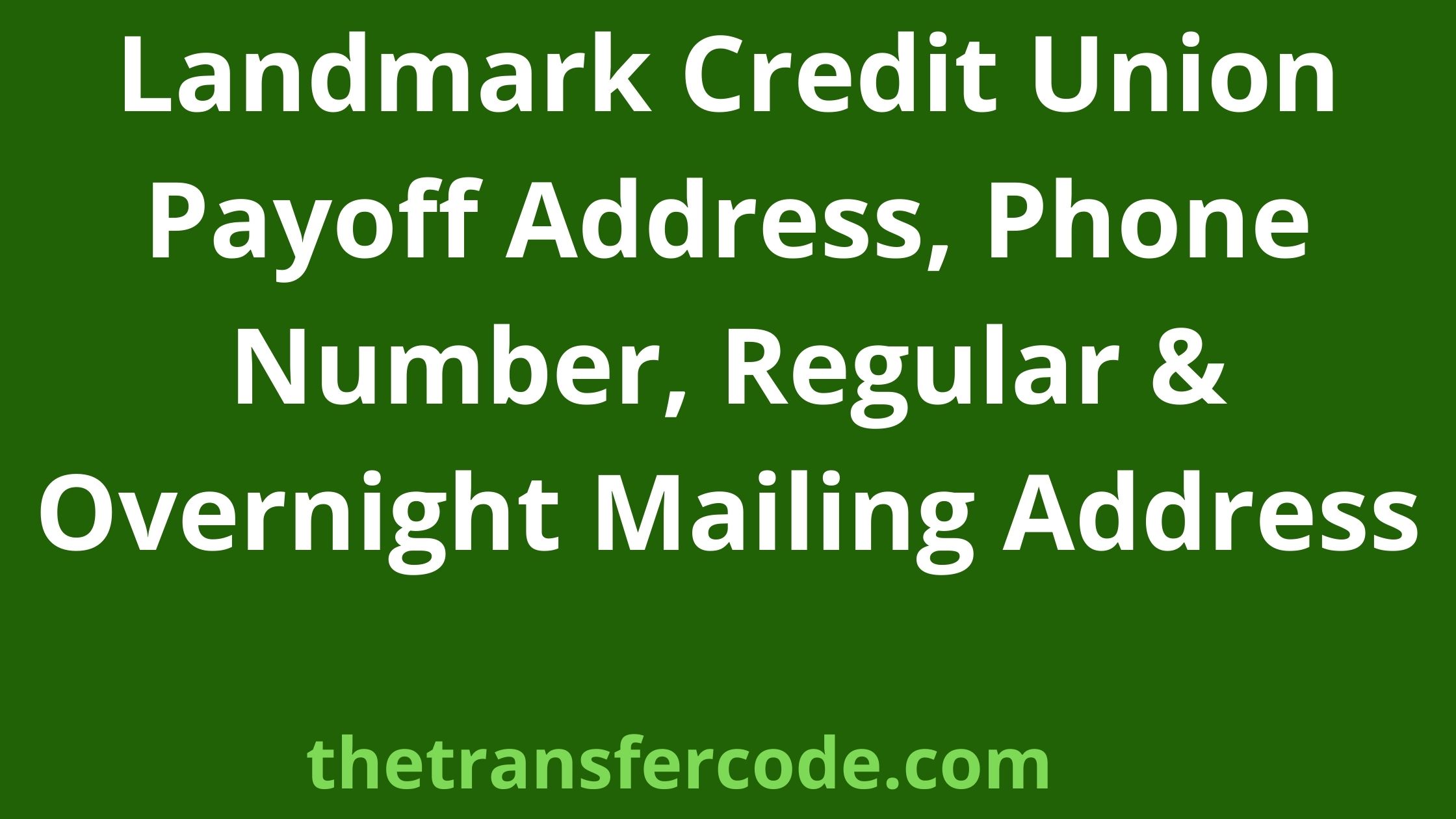 Landmark Credit Union Payoff Address, 2023, Phone Number, Regular