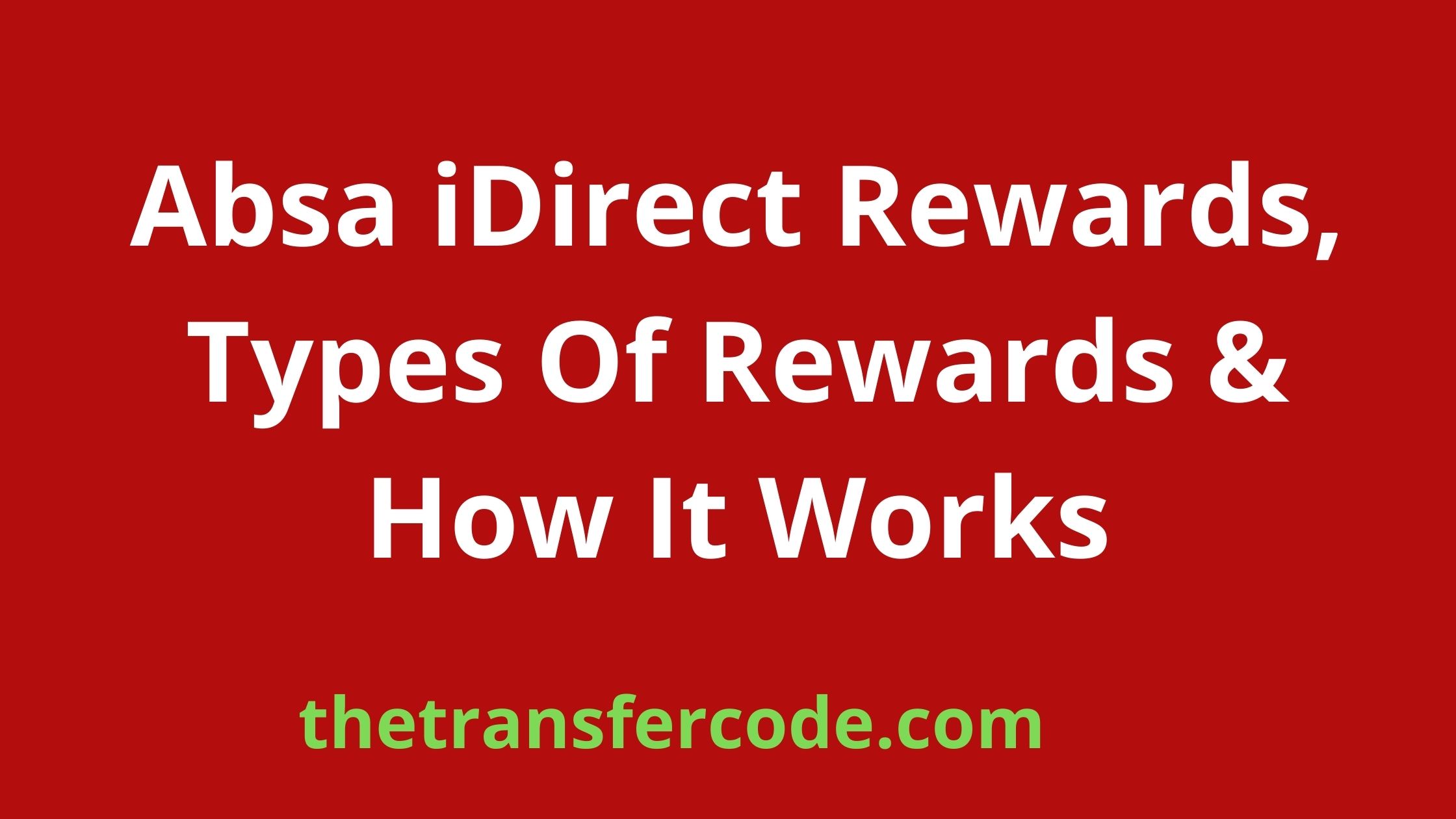Absa iDirect Rewards, Types Of Rewards & How It Works