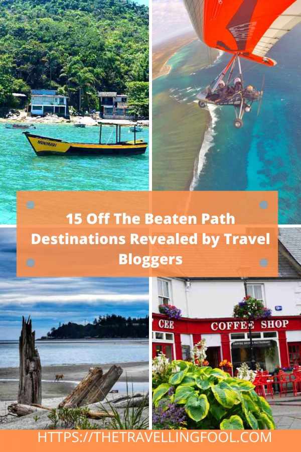 15 Off The Beaten Path Destination Revealed by Travel Bloggers