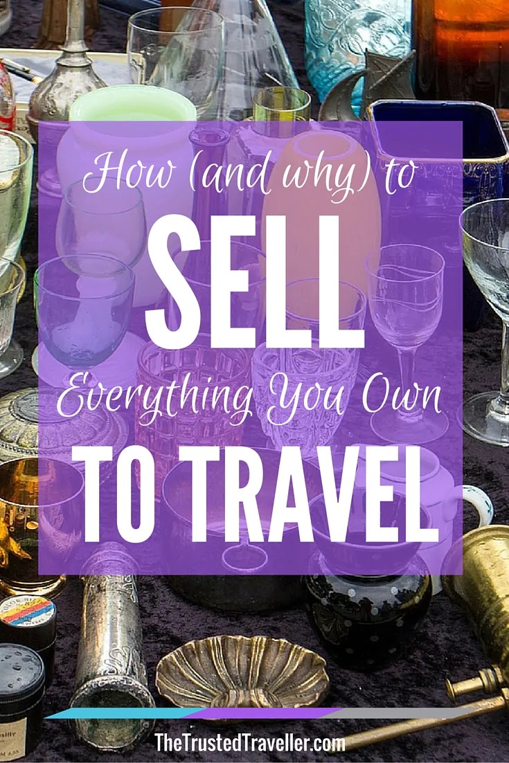 Selling Everything You Own to Travel Preparing for Long Term Travel