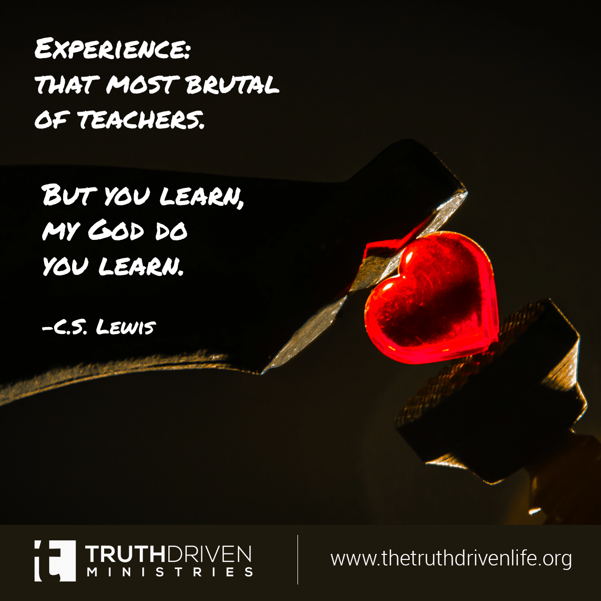 Experience is a brutal teacher. Truth Driven Ministries