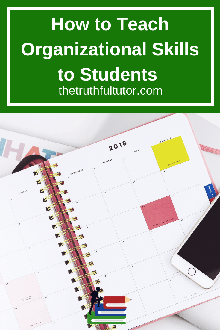 How to Teach Organizational Skills to Students The Truthful Tutors