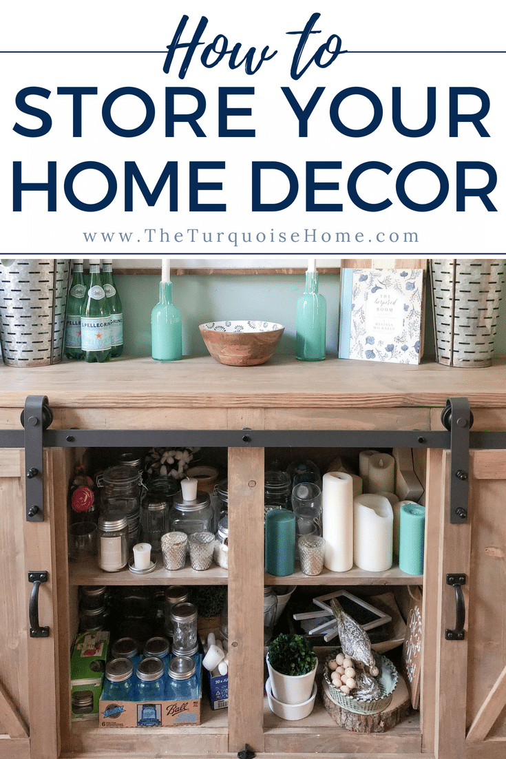 How to Store Your Home Decor The Turquoise Home