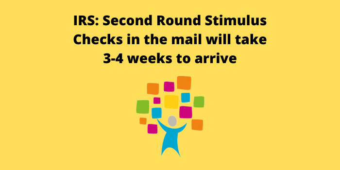 IRS Second Round Stimulus Checks in the mail will take 34 weeks to arrive
