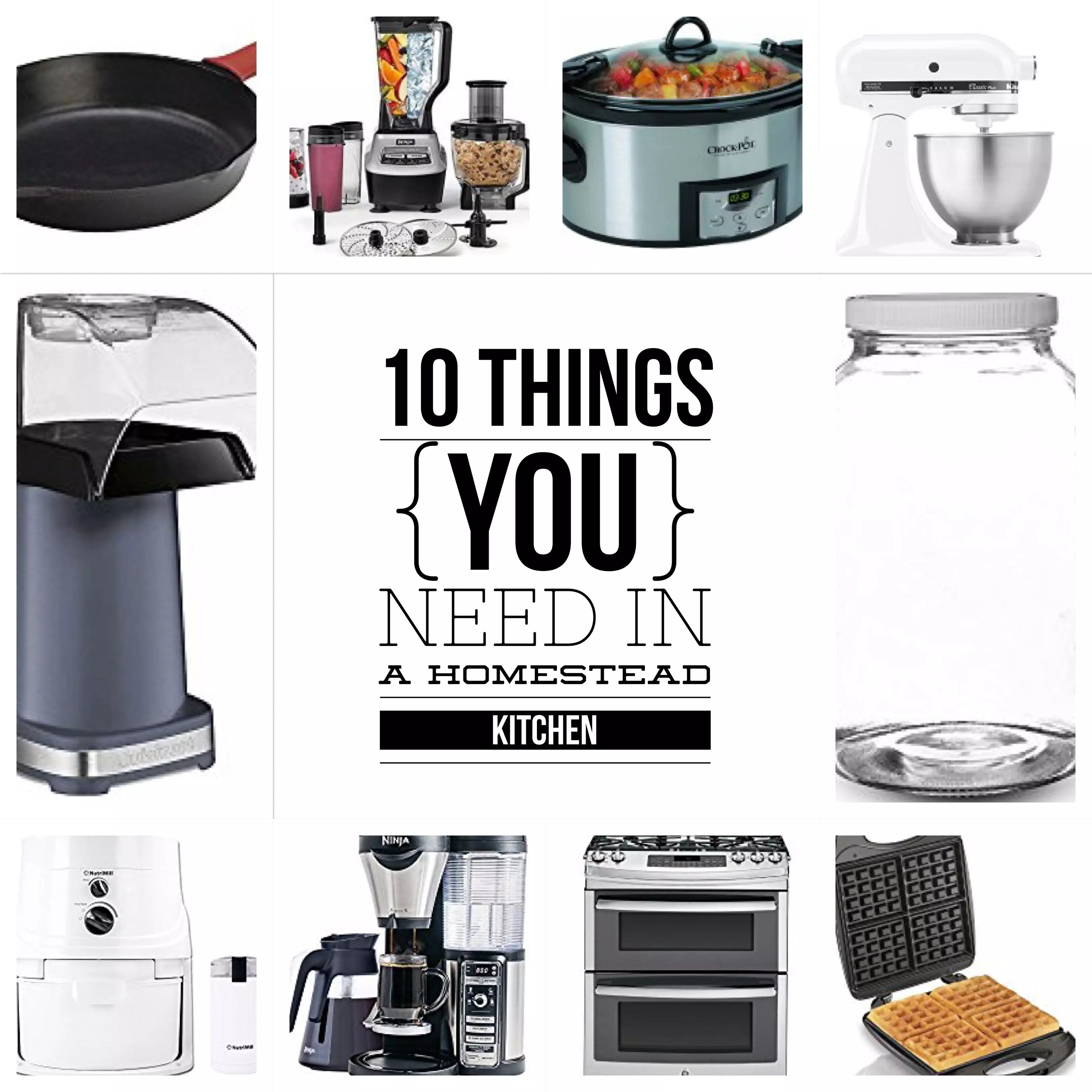 10 things you need in a homestead kitchen
