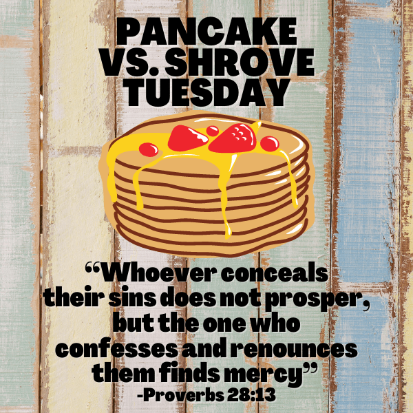 Pancake vs Shrove Tuesday The Up Devotional