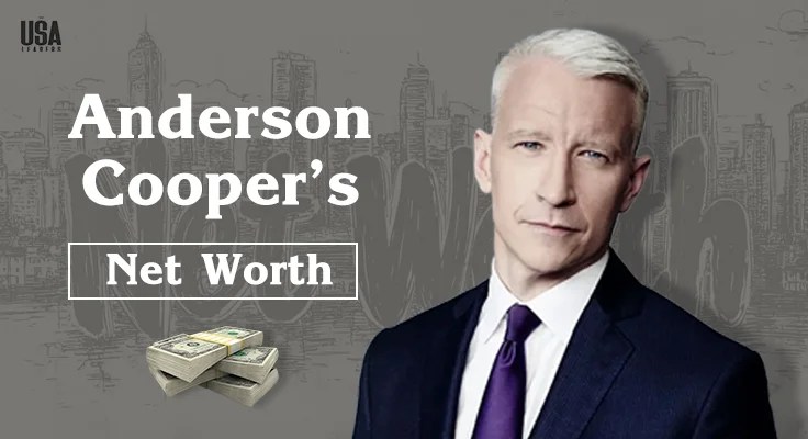 How Did Anderson Coopers Net Worth Reach 200 Million