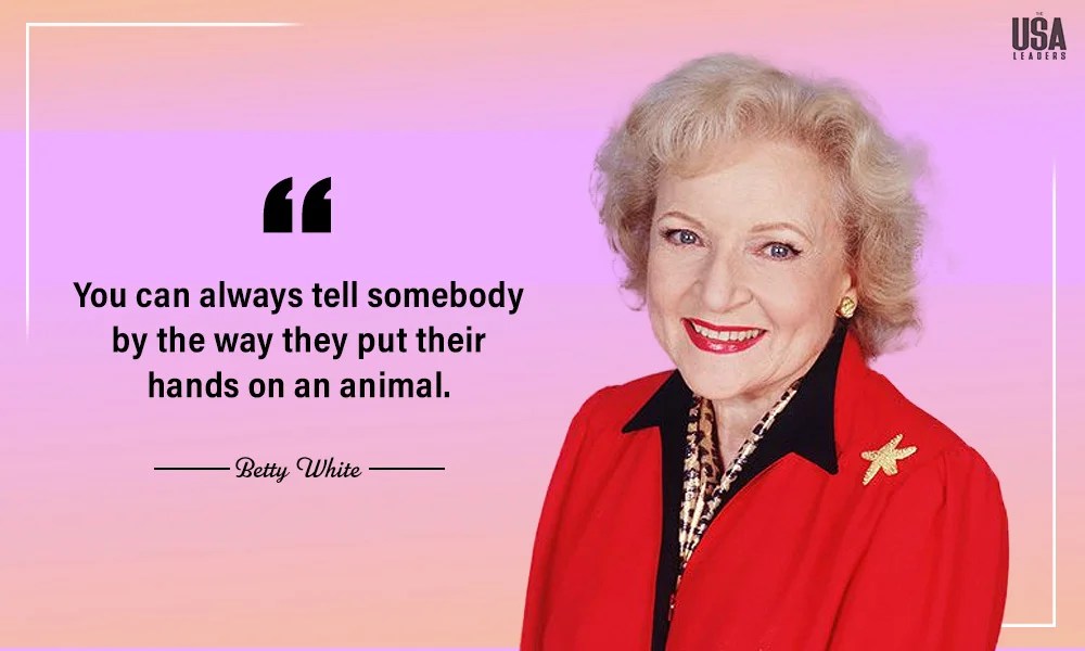 15 Betty White Quotes for Leaders to Live By Sass & Class!