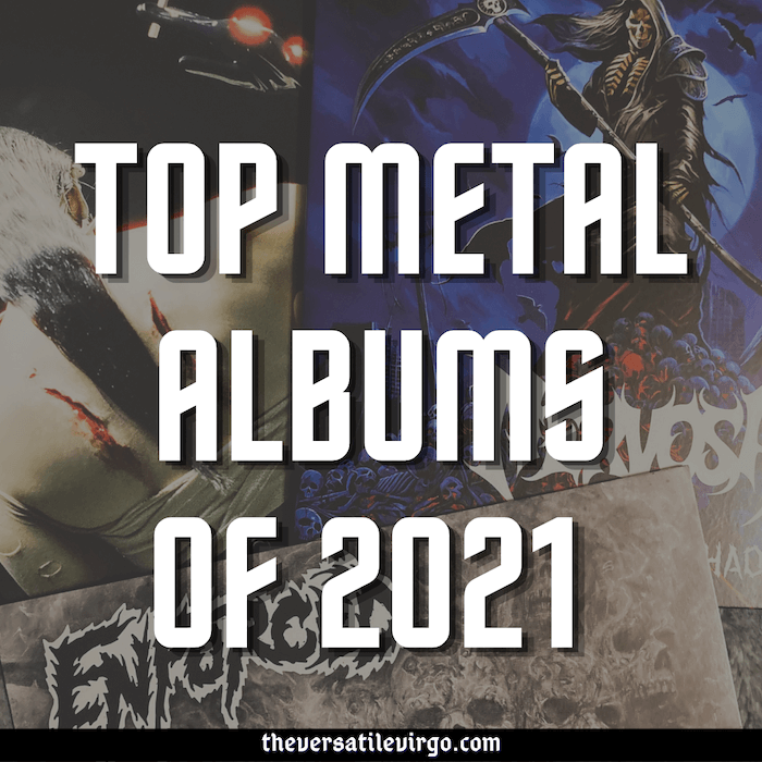 Top Metal Albums of 2021 The Versatile Virgo