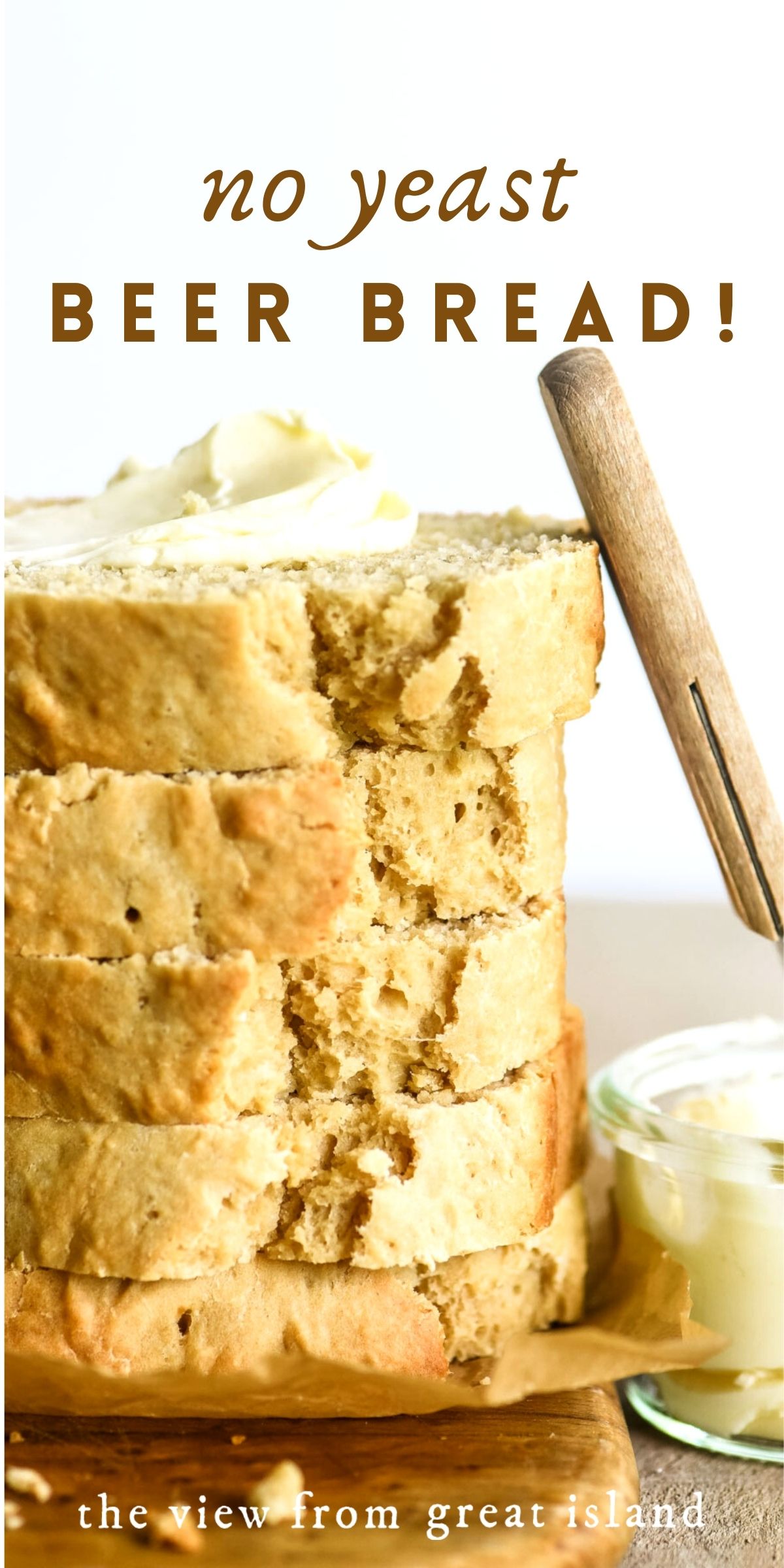 Beer Bread Recipe (easy, no yeast!) • The View from Great Island