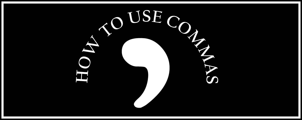 How to Use Commas The Visual Communication Guy