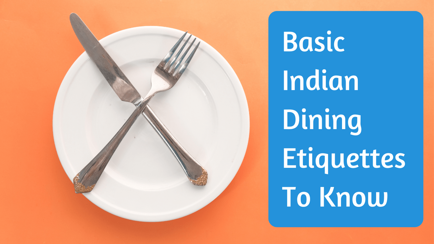 Basic Indian Dining Etiquettes to Know The Wanderer India