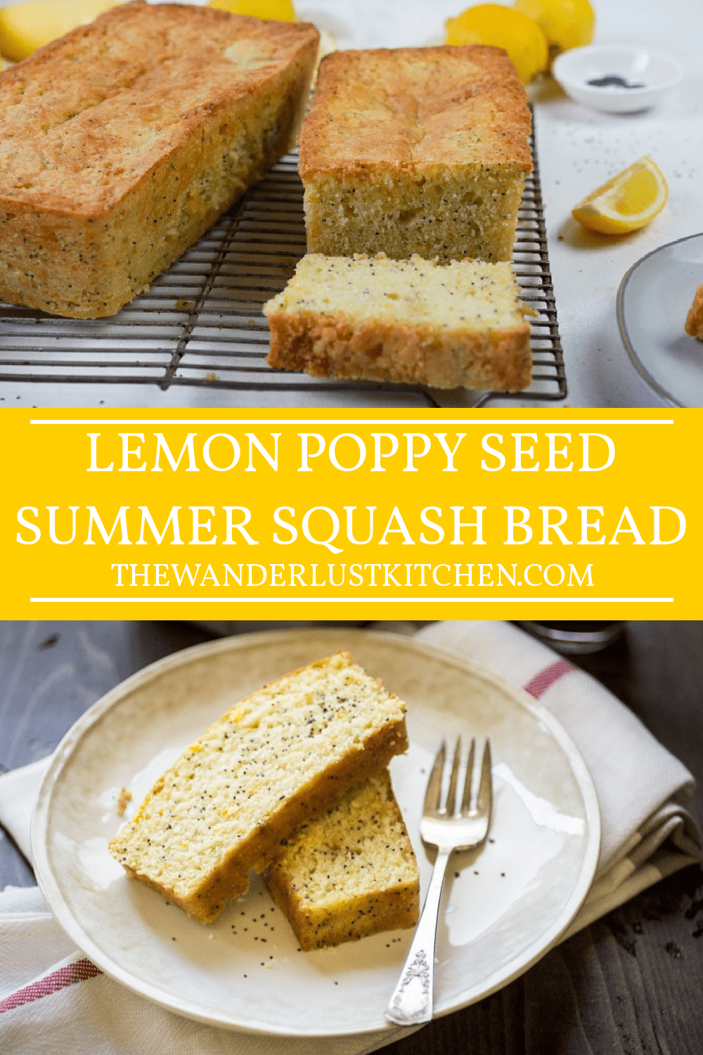 Lemon Poppy Seed Summer Squash Bread Recipe The Wanderlust Kitchen