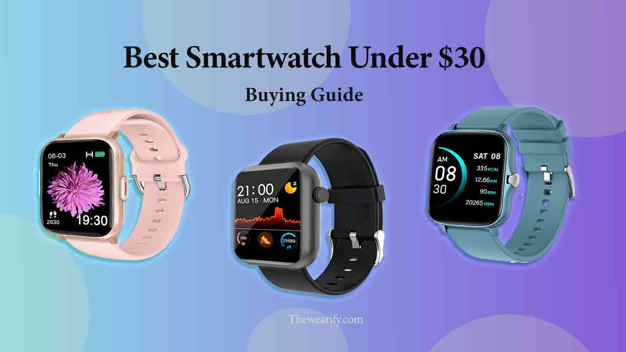 Top 17 Best Smartwatch under 30 Reviews & Guide 2024