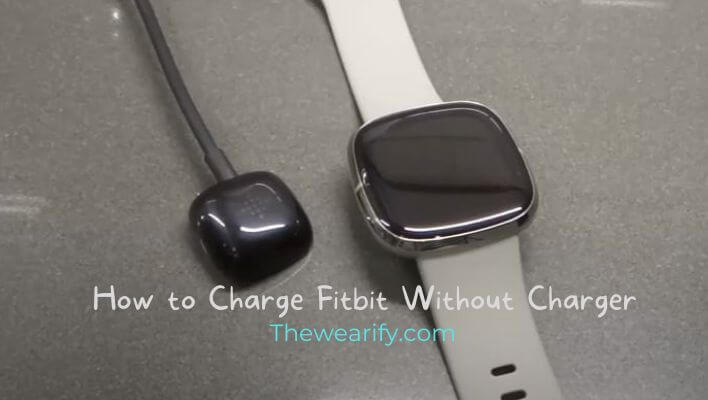 How to Charge Fitbit Without Charger (A Complete Guide)