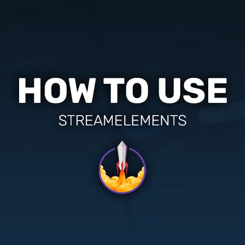 How to Use StreamElements around Gaming