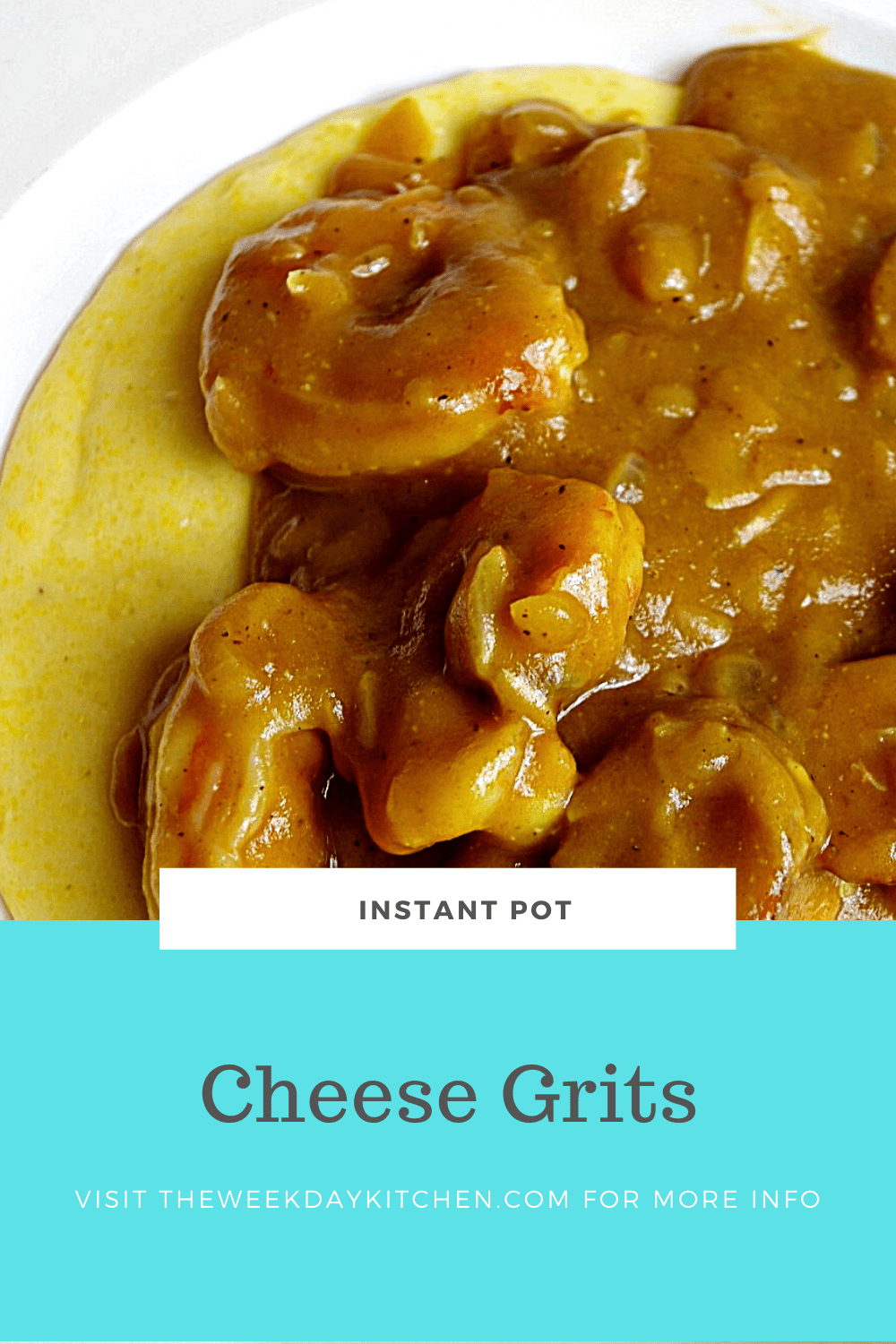 Instant Pot Cheese Grits The Weekday Kitchen