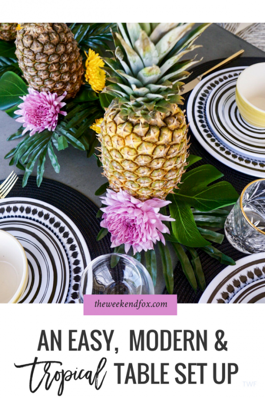 An Easy, Modern & Tropical Table Set Up The Weekend Fox