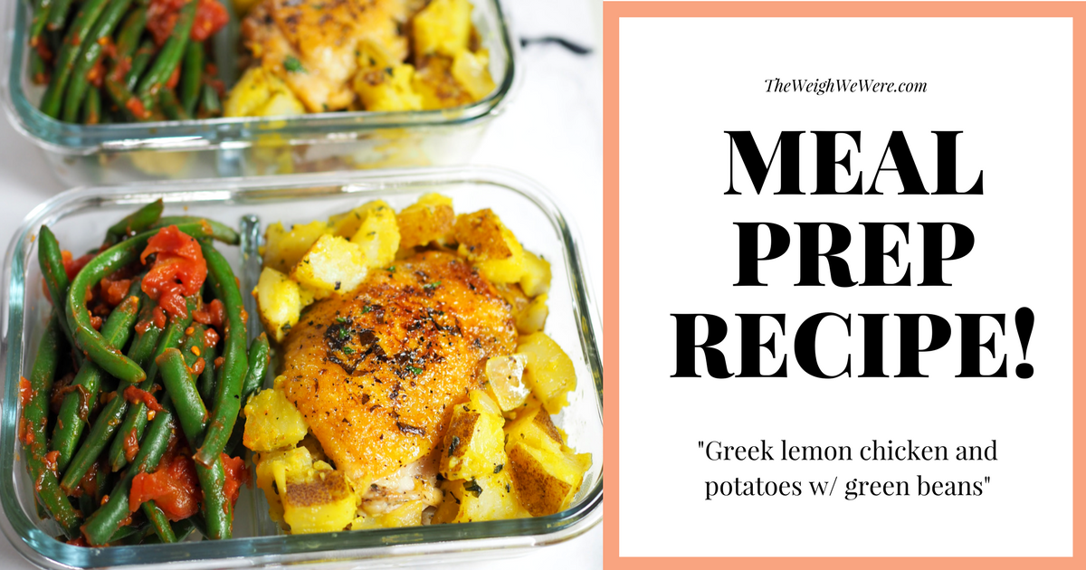 Meal Prep Greek Lemon Chicken and Potatoes with Green Beans The