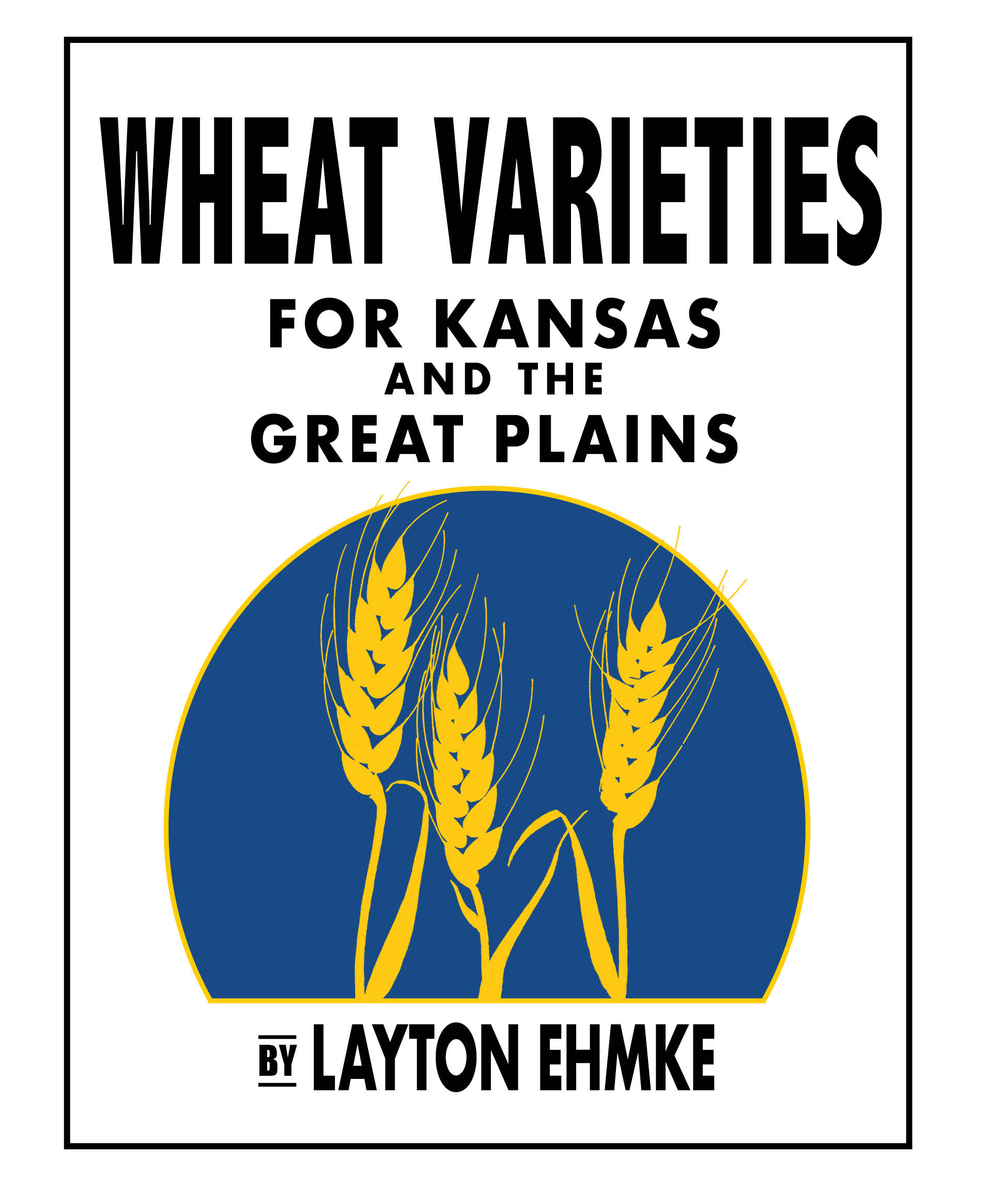 PreOrder 2025 Wheat Varieties for Kansas and the Great Plains Your