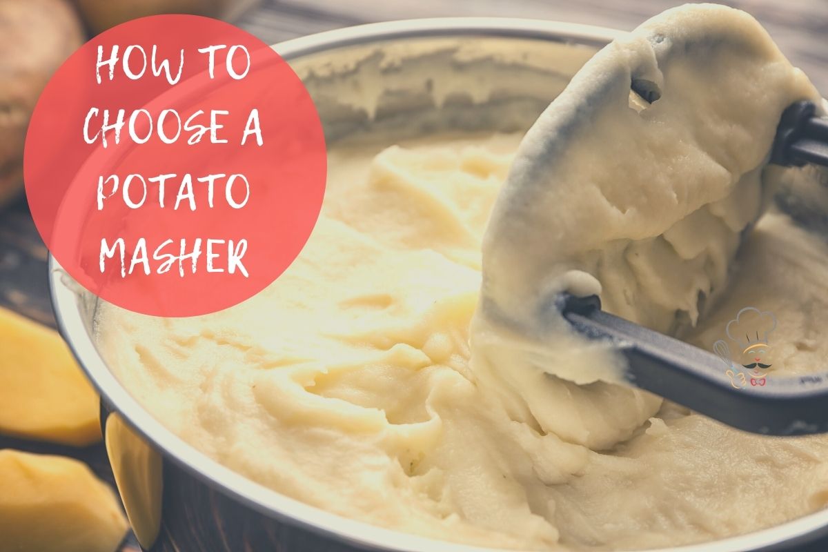 How To Choose The Best Potato Masher? Whisking Kitchen