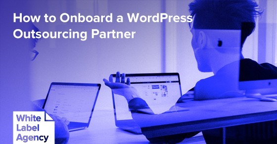 How to Onboard a New White Label Web Development Contractor