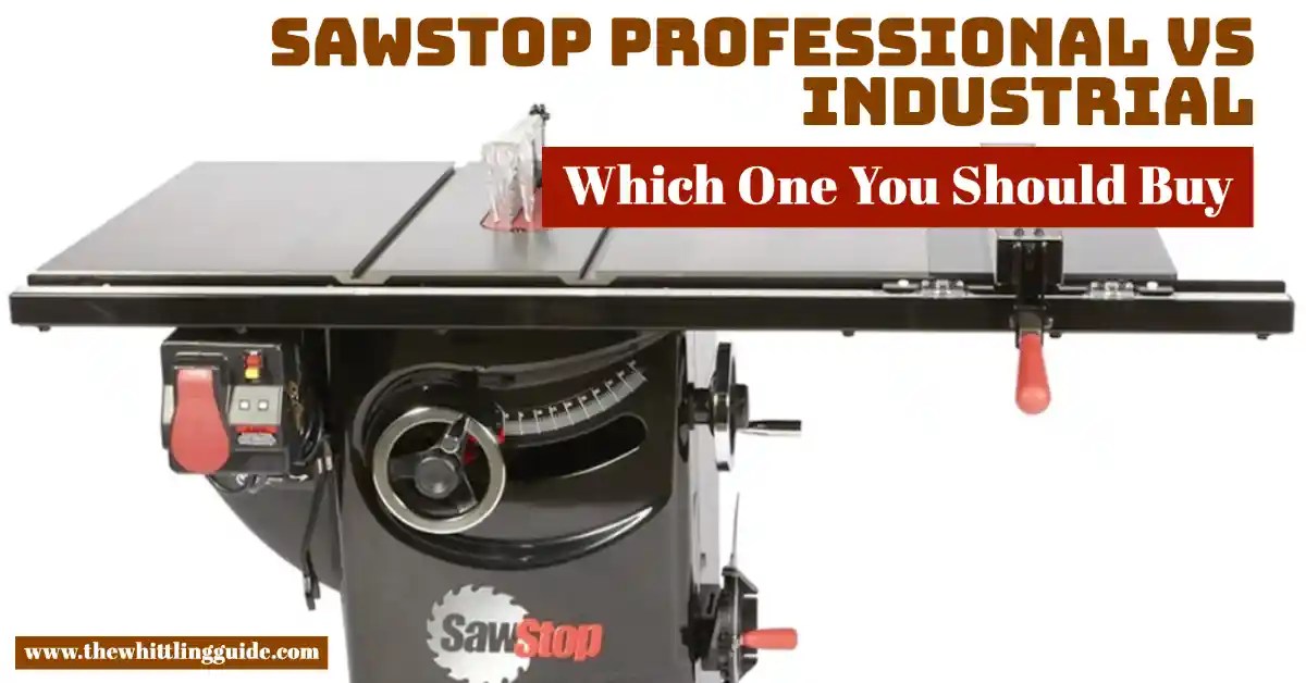 Sawstop Professional Vs Industrial Which One You Should Buy The