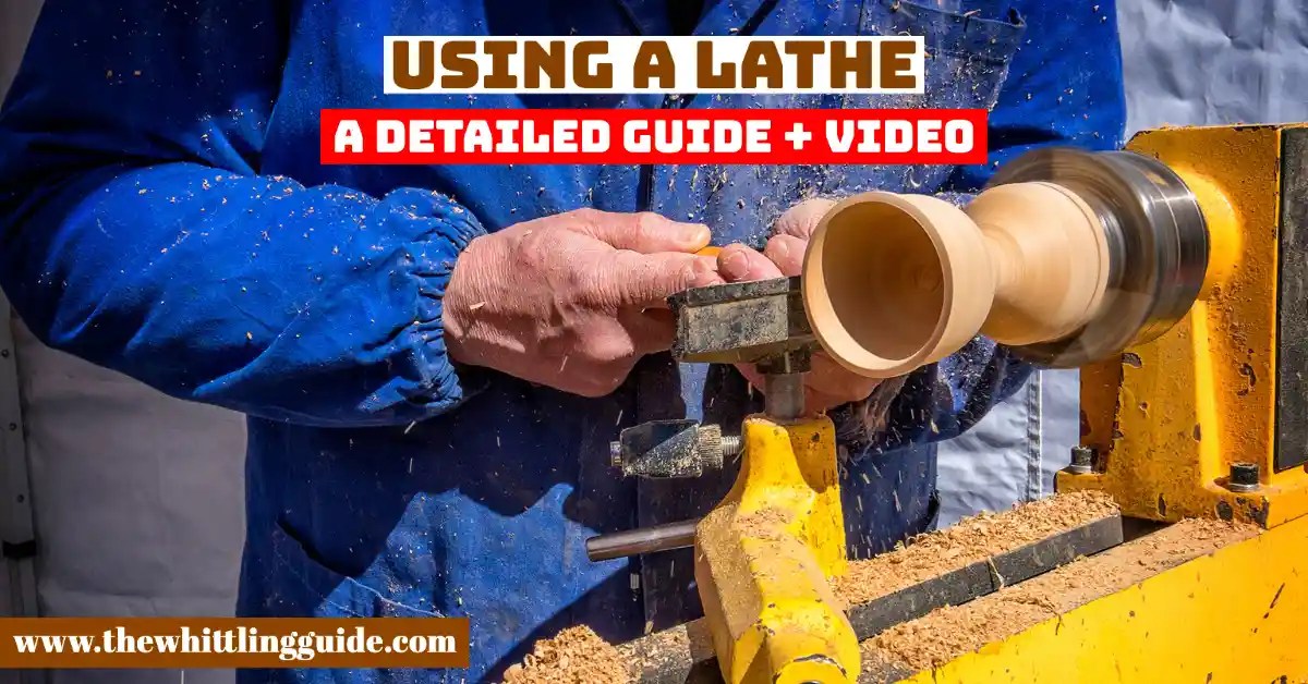 Using A Lathe A Detailed Guide + Video The Whittling Guide