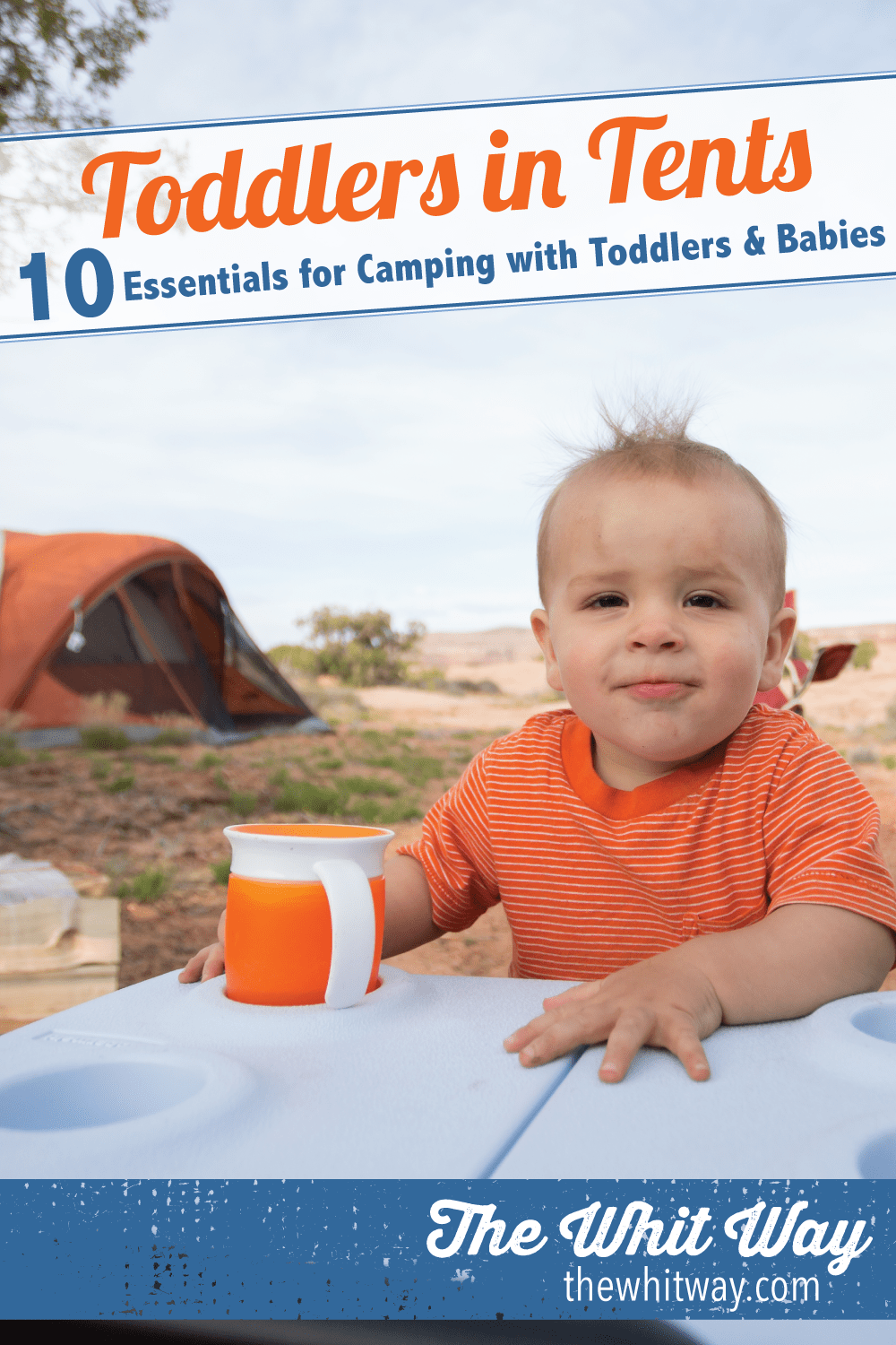 Tent Camping with Toddlers and Babies, 10 Essentials THE WHIT WAY