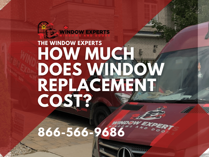 5 Factors To Determine Your Window Replacement Cost The Window Experts